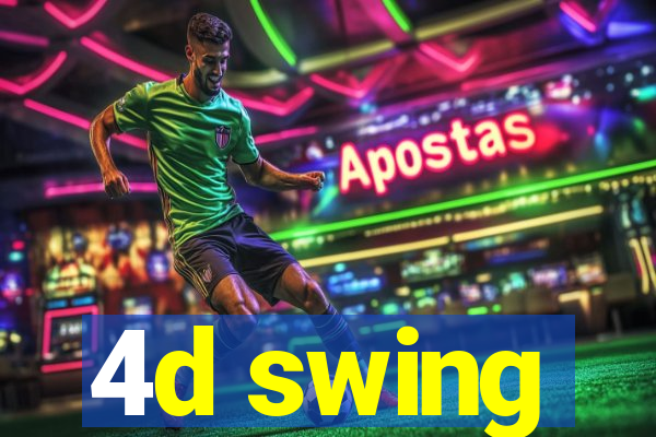 4d swing